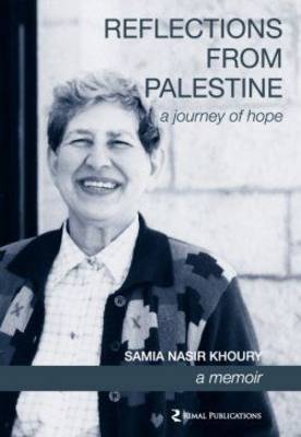 Reflections from Palestine: A Journey of Hope - a Memoir (Hardback)