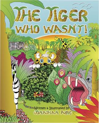 The Tiger Who Wasn't! (Paperback)