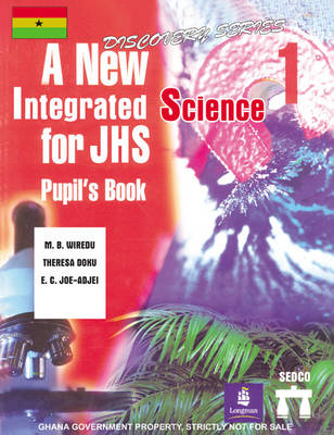 Ghana New Integrated Science Course for Junior High: SB1 (Paperback)