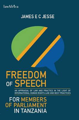 Freedom of Speech for Members of Parliament in Tanzania (Paperback)