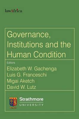 Governance, Institutions and the Human Condition (Paperback)