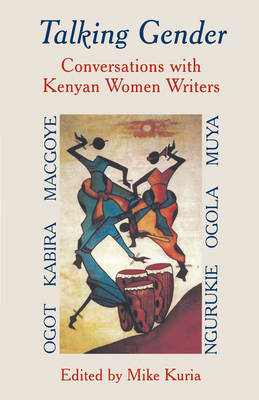Talking Gender: Conversations with Kenyan Women Writers (Paperback)