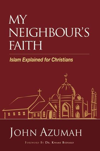 My Neighbour's Faith: Islam Explained for Christians - Hippo (Paperback)