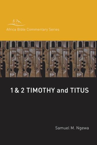 1 and 2 Timothy, Titus - Hippo / Africa Bible Commentary Series (Paperback)