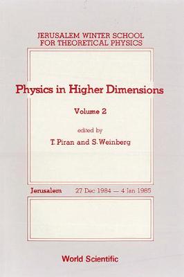 Physics In Higher Dimensions - Proceedings Of The 2nd Jerusalem Winter School For Theoretical Physics - Volume 2 - Jerusalem Winter School For Theoretical Physics 2 (Hardback)