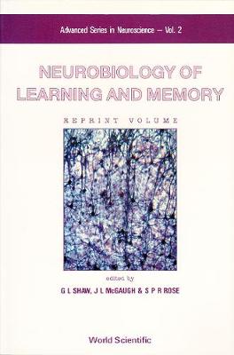Neurobiology Of Learning And Memory - Advanced Series In Neuroscience 2 (Hardback)