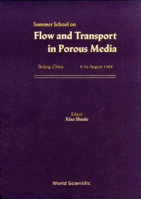 Flow And Transport In Porous Media - Proceedings Of The Summer School (Hardback)
