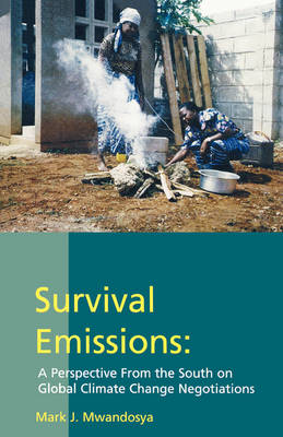 Survival Emissions: A Perspective from the South on Global Climate Change Negotiations (Paperback)