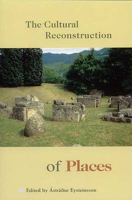 The Cultural Reconstruction of Places (Paperback)