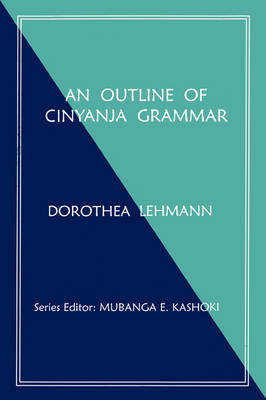 An Outline of Cinyanja Grammar (Paperback)