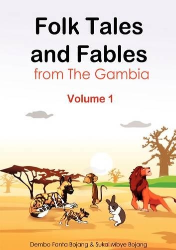 Folk Tales and Fables from the Gambia. Volume 1 (Paperback)