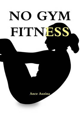 No Gym Fitness (Paperback)