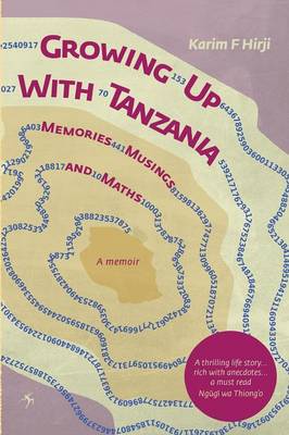 Growing Up with Tanzania. Memories, Musings and Maths (Paperback)