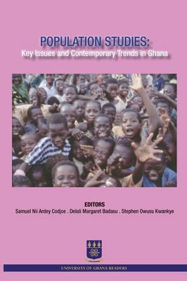 Population Studies: Key Issues and Contemporary Trends in Ghana (Paperback)