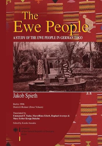 The Ewe People: A Study of the Ewe People in German Togo (Paperback)