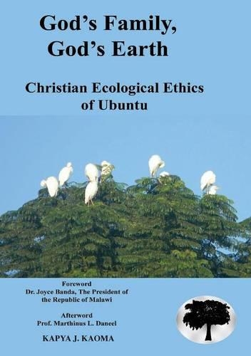 God's Family, God's Earth. Christian Ecological Ethics of Ubuntu (Paperback)