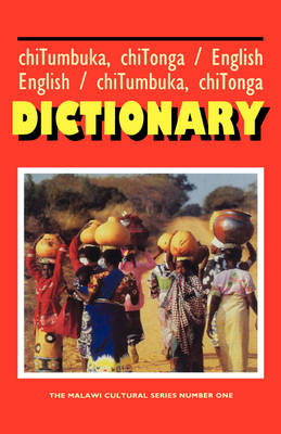Tumbuka/Tonga - English & English - Tumbuka/Tonga Dictionary (Hardback)
