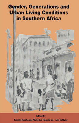 Gender, Generations and Urban Living Conditions in Southern Africa (Paperback)