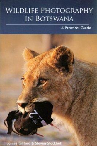 Wildlife Photography in Botswana: A Practical Guide (Paperback)