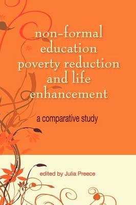 Non-Formal Education, Poverty Reduction and Life Enhancement: A Comparative Study (Paperback)