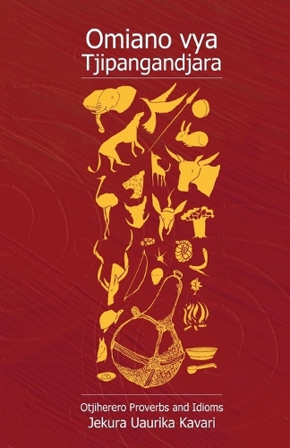 Omiano Vya Tjipangandjara. Otjiherero Proverbs and Idioms (Paperback)