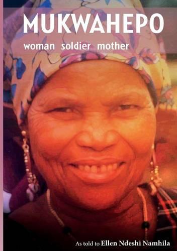 Mukwahepo: Women, Soldier, Mother (Paperback)