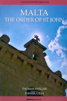 Malta: The Order of St John - Maltas Living Heritage Series 4 (Paperback)