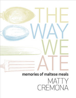 The Way We Ate (Hardback)