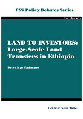 Land to Investors: Large-scale Land Transfers in Ethiopia (Paperback)