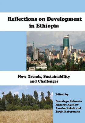Reflections on Development in Ethiopia. New Trends, Sustainability and Challenges (Paperback)