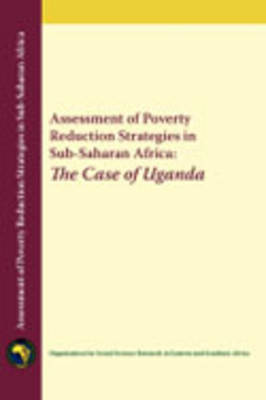 Assessment of Poverty Reduction Strategies in Sub-Saharan Africa: The Case of Uganda (Paperback)
