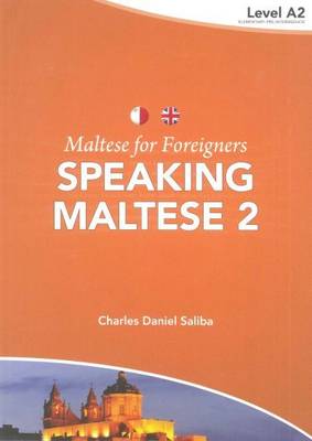 Maltese for Foreigners: Level 2: Speaking Maltese (Paperback)