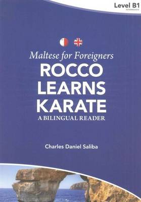 Maltese for Foreigners - Rocco Learns Karate: A Bilingual Maltese-English Reader (Paperback)