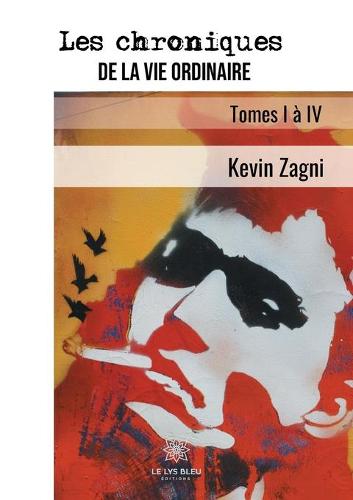 Les chroniques de la vie ordinaire: Tomes I a IV (Paperback)