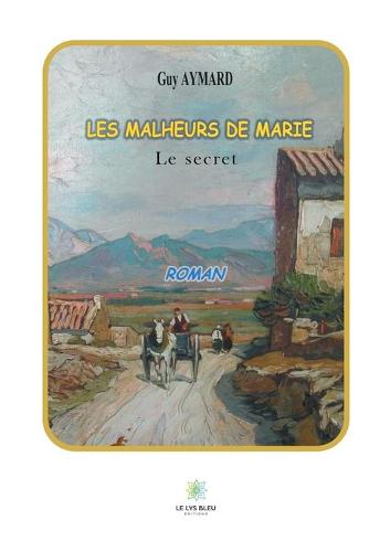 Les malheurs de marie: Le secret (Paperback)