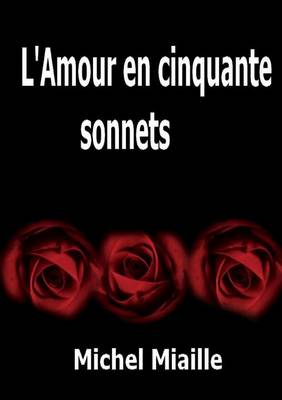 L'Amour En Cinquante Sonnets (Paperback)