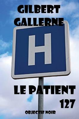 Le patient 127 (Paperback)