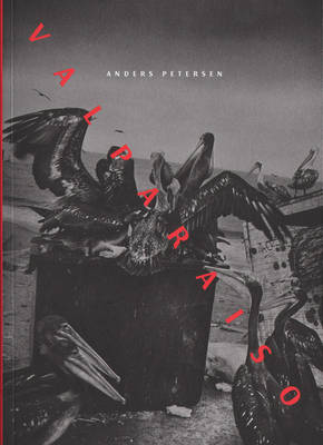 Anders Petersen - Valparaiso (Paperback)