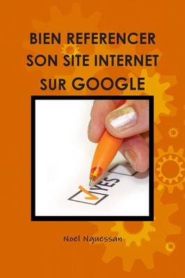 Bien Referencer Son Site Internet Sur Google (Paperback)