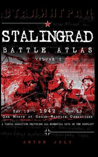 Stalingrad Battle Atlas: Volume I (Hardback)