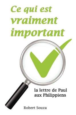 Ce Qui Est Vraiment Important (Paperback)