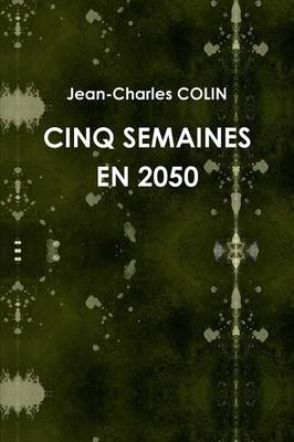 Cinq Semaines En 2050 (Paperback)