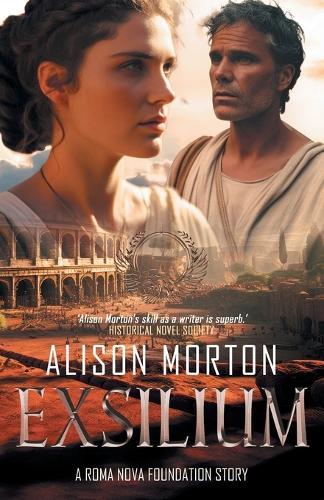 Exsilium: A heart-wrenching story of the search for survival at the dusk of the Roman Empire - Roma Nova Thriller 11 (Paperback)