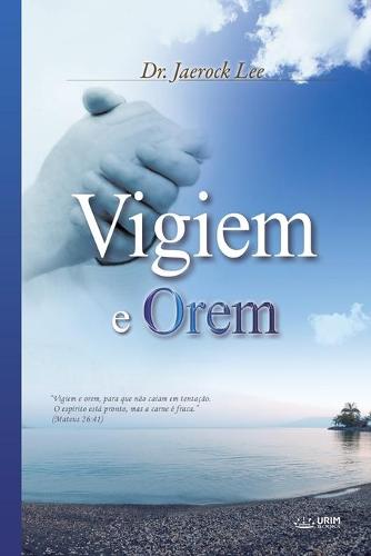 Vigiem e Orem: Keep Watching and Praying (Portuguese) (Paperback)