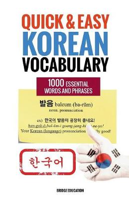 Quick and Easy Korean Vocabulary: Learn Over 1,000 Essential Words and Phrases (Paperback)