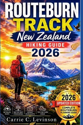 Track Guide Maps ROUTEBURN TRACK NEW ZEALAND Hiking Guide 2026 by Carrie C Levinson C ...