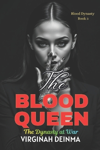 The Blood Queen: The Dynasty at War (Blood Dynasty Book 3) - The Blood Dynasty 3 (Paperback)