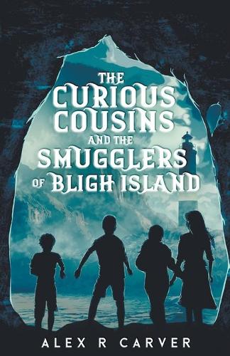 The Curious Cousins and the Smugglers of Bligh Island - The Curious Cousins 1 (Paperback)