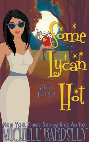 Some Lycan Hot by Michele Bardsley Waterstones