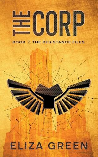 The Corp - The Resistance Files 7 (Paperback)